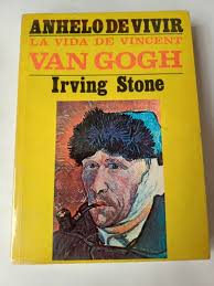 Anhelo De Vivir -la Vida De Van Gogh Irving Stone-