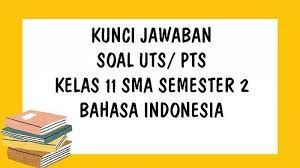 Maybe you would like to learn more about one of these? Soal Uts Bahasa Indonesia Kelas 11 Sma Semester 2 Kurikulum 2013 Kunci Jawaban Pts Semester Genap Tribun Pontianak