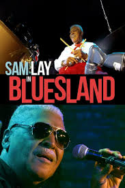 Watch Sam Lay in Bluesland Full Movie Online