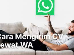 Cara mengirim cv di wa. Cara Mengirim Cv Lamaran Lewat Wa Beserta Contoh Surat Lamaran Kerja Cakeresume