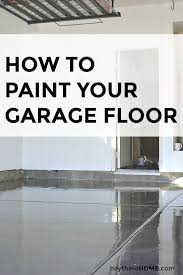 You Don T Have To Hire Someone To Do A Garage Makeover I Ll Show You How To Paint Your Garage Floor Using A Gr Garage Floor Paint Garage Floor Garage Makeover