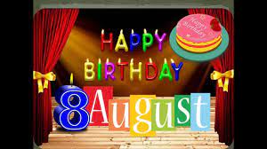 Individuals with august 8 birthdays are mostly blessed with great leadership qualities. Happy Birthday Day 8th August Birthday Status Happy Birthday Whatsapp 8th August Tik Tok Video Youtube