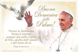 Cdb Cartoline Per Tutti I Gusti Cartolina Religiosa Buona Domenica Delle Palme Co Buona Domenica Papa Francesco Immagini