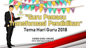 Berguru demi ilmu, bina generasi baharu. Guru Pemacu Transformasi Pendidikan Tema Hari Guru 2018 Guru Tema Wind Sock