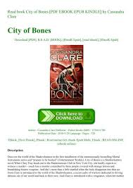 City of bones is a 2013 urban fantasy film based on the first book of the mortal instruments series by cassandra clare. Read Book City Of Bones Pdf Ebook Epub Kindle By Cassandra Clare