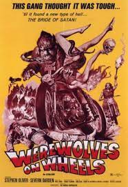 Werewolves On Wheels Werewolves On Wheels Biker Movies Horror Movie Posters