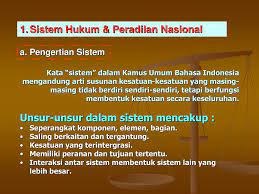 Pada artikel kali ini kang darus akan membahas tentang penjelasan, sistem hukum dan peradilan di indonesia. Sistem Hukum Dan Peradilan Nasional Di Indonesia Ppt Download