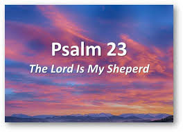 Das sind gebete und lieder, in denen dank und bitte, klage und not vor gott gebracht werden. Funeral Poem The Lord Is My Shepherd Prayer Psalm 23