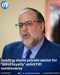 Opposition Leader Mark Golding has strongly criticised sections of the  private sector for supporting the appointment of Dennis Chung as head of  the Financial Investigations Division (FID), calling it inappropriate and  riddled
