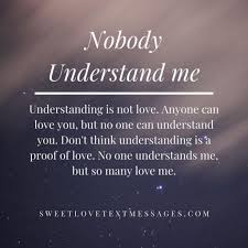 Nobody Understand Me Quotes And Status Love Text Messages