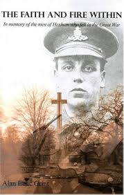 The Faith and Fire within: In Memory of the Men of Hexham Who Fell in the  Great War : Grint, Alan Isaac: Amazon.sg: Books