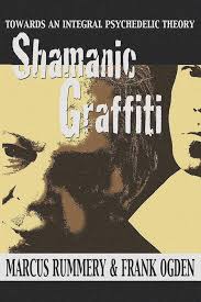 Shamanic Graffiti: 100,000 Years of Drugs, 100 Years of Prohibition: Ogden,  Frank, Rummery, Marcus: 9781634240994: Amazon.com: Books