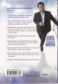 Berikut merupakan 5 cara dalam mendidik anak menjadi cemerlang. Petua Mendidik Anak Menjadi Insan Positif Koleksi Buku Buku Islamik