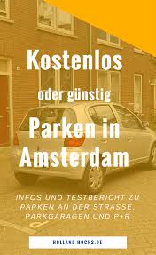 Parken In Amsterdam Amsterdam Parken Kostenlos Parken In Amsterdam Gunstig Parken In Amsterdam Langzeitparken Am Amsterdam Urlaub Amsterdam Reise Amsterdam