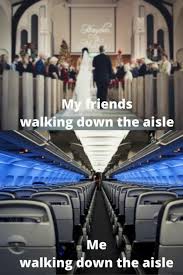 Do You Ever Feel Like You Re Walking Down The Wrong Aisle In 2019 Flight Attendant Humor Flight Attendant Quotes Pilot Quotes
