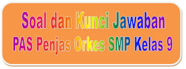 Check spelling or type a new query. Soal Dan Kunci Jawaban Pas Penjas Smp Kelas 9 Kurikulum 2013 Tahun Pelajaran 2019 2020 Didno76 Com