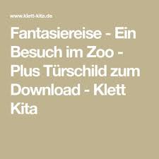 Fantasiereise Ein Besuch Im Zoo Mit Den Kindern Klett Kita Blog Fantasiereisen Fit Fur Die Schule Fantasiereisen Fur Kinder