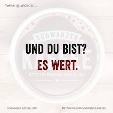 Schwarzerkaffee Spruche Humor Love Facebook Happy Smile Laugh Picoftheday Schwarzerhumor Life Emotional Quotes Lettering Quotes Quotes