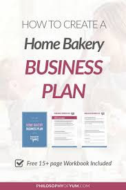 How To Create A Home Bakery Business Plan Want To Turn Your Home Baking Into A Business And Make A L Bakery Business Home Bakery Business Bakery Business Plan