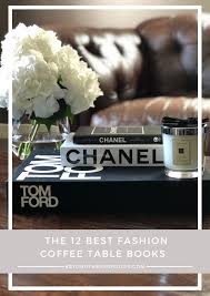 12 Best Fashion Coffee Table Books For A Stylish Decor Fashion Coffee Table Books Coffee Table Books Decor Chanel Coffee Table Book