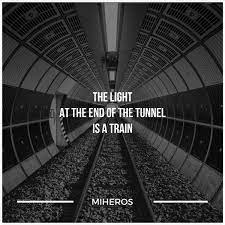 Miheros On Twitter The Light At The End Of The Tunnel Is A Train Move Joke Train Light Tunnel Funny Pun Https T Co Dy1yomoecd Twitter