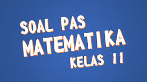 Kunci jawaban lks intan pariwara kelas 11 semester 1 2017 matematika. Kunci Jawaban Matematika Kelas 11 Semester 1 Sedang