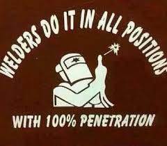 This Is One Of The Coolest Things I Ve Seen And So True For Us Welders Lolol Soudage Soudure Humour