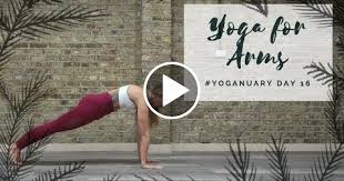 Day 16 Yoga For Arm Strength Yoganuary Yoga Challenge Cat Meffan Fit Life Videos Yoga Challenge Yoga How To Do Yoga