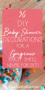 Cute baby shower decorations and food will please everyone on your guest list and make them feel special, including the expecting mom. 36 Diy Baby Shower Decorations For A Gorgeous Party