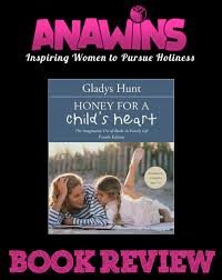 Honey For Your Child S Heart Book Review Faith Blogs Homeschool Encouragement Christian Parenting