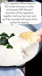 5 Ingredient White Queso The Baking Fairy Recipe Appetizer Snacks Appetizer Recipes White Queso Recipe