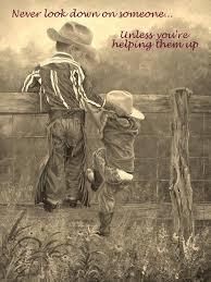 Don T Look Down On Someone Cowboy Quotes Country Quotes Inspirational Quotes
