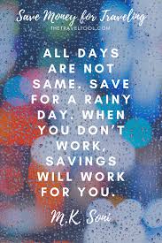 30 Money Saving Quotes To Inspire To Save For Traveling The Travel Tool Saving Quotes Inspirational Quotes Saving Money