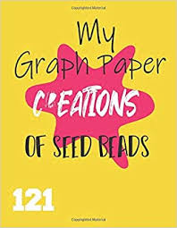 We did not find results for: My Graph Paper Creations Of Seed Beads 121 121 Specialsized Peyote Stitch Graph Paper For Beading Patterns Large Print 8 5 X11 Jweelry Sketchbok Bead Looms And Bead Weaving Graphica Edition Ripo 9798650652021 Amazon Com Books