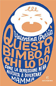 Nel 1994 ha debuttato nella trasmissione televisiva la sai l'ultima?, condotta da pippo franco, giungendo alla finale. Questo Bimbo A Chi Lo Do Come La Depressione Mi Ha Aiutato A Diventare Mamma Italian Edition Ebook Persia Valentina Amazon De Kindle Shop