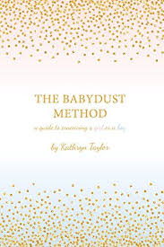 Pdf Download The Babydust Method A Guide To Conceiving A Girl Or A Boy By Kathryn Taylor Conceiving A Girl How To Conceive Conceiving A Boy
