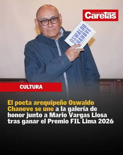 El poeta, narrador y periodista Oswaldo Chanove fue reconocido con el Premio FIL Lima 2026, uno de los máximos galardones que entrega la Cámara Peruana del Libro en la Feria Internacional del