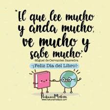 El día internacional del libro se celebra el 23 de abril, día en el que hay que realemnte reflexionar sobre las bondades de los libros, lo que nos abren la mente leerlos y la importancia de fomentar la lectura en los pequeños. 11 Ideas De Dia Del Libro Frases De Lectura Frases Dia Del Libro Libros