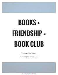 Books Friendship Book Club Book Club Quote Books Book Club Books