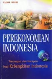 Dengan kondisi fundamental ekonomi indonesia yang baik dan kuat, maka nilai tukar rupiah dapat. Open Library Perekonomian Indonesia Tantangan Dan Harapan Bagi Kebangkitan Indonesia