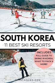 11 Best Ski Resorts In Korea Best Ski Resorts Korea Travel Travel Destinations Asia