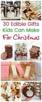 30 Easy Edible Gifts That Kids Can Make For Christmas Easy Edible Gift Edible Christmas Gifts Homemade Christmas Food Gifts