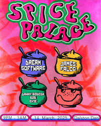 Spice Palace: Danny Bodega B2B Evie, James Falco, Dream Software at Dalston  Den, London