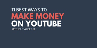 Youtube allows creators from all over the world to not only share their ideas and work. How To Earn Money From Youtube Without Adsense 11 Best Ways