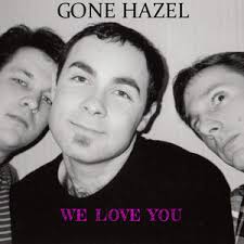 Gone Hazel