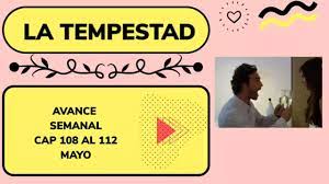 La tempestad', resumen de los capítulos 108 al 112 de esta semana: «Sí,  quiero» - YouTube