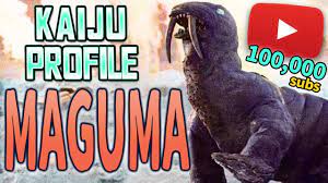 Maguma (+ Making of a KAIJU PROFILE)【wikizilla.org】 - YouTube