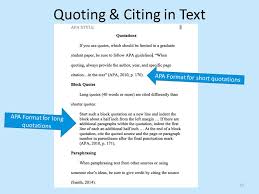 According the 6th edition of the apa style guide (sections 4.08 and 6.03): How To Cite Long Quote In Apa