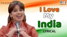 I Love My India Lyrical | Pardes | Shahrukh Khan, Mahima Chaudhry ...