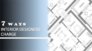7 Different Ways Interior Designers Can Charge For Their Services Dengarden Home And Garden Interior decorating degrees are available at various levels, and in or able to pursue an education, look for programs that have been accredited by certified interior decorators international (cid). interior designers can charge for
